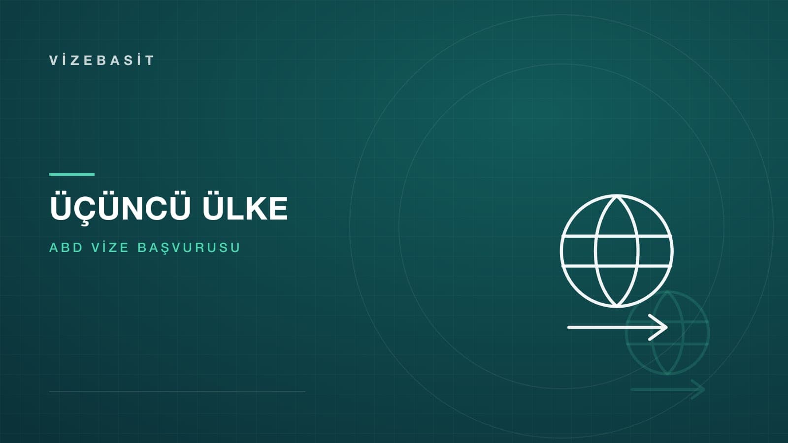 Üçüncü ülkeden ABD vizesi başvurusu için küre ve iki yönlü geçiş oku motifli kapak görseli
